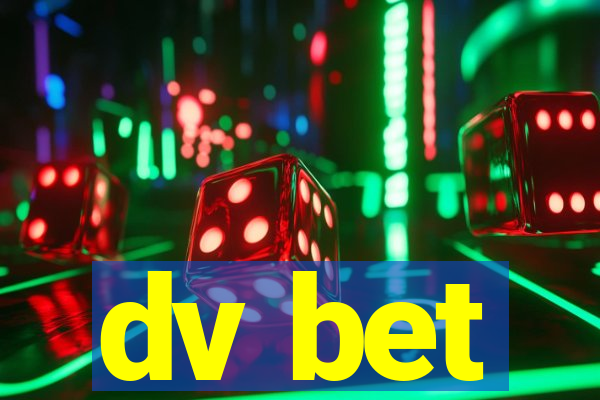 dv bet